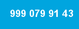 999 079 91 43 999 079 91 43